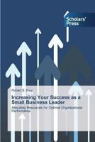 Increasing Your Success as a Small Business Leader 3639703073 Book Cover