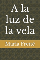 A la luz de la vela B0BCH1BR79 Book Cover