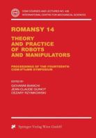 Romansy 14: Theory and Practice of Robots and Manipulators Proceedings of the Fourteenth CISM-IFToMM Symposium 3709125545 Book Cover