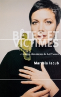 Bêtes et victimes et autres chroniques de Libération 2234057558 Book Cover
