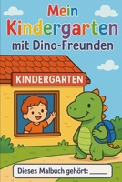 Mein Kindergarten mit Dino-Freunden (Spaß mit Dino-Freunden) (German Edition) B0FLJY72DH Book Cover