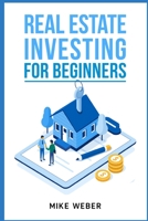 Real Estate Investing For Beginners: 2022 Guide 3986532315 Book Cover