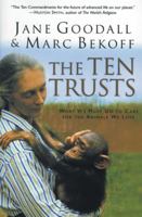 The Ten Trusts: What We Must Do to Care for The Animals We Love 0062517570 Book Cover