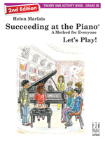 Succeeding at the Piano Theory and Activity Book - Grade 2B (2nd edition) 1619282445 Book Cover