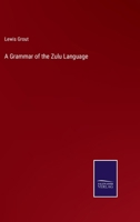 A Grammar of the Zulu Language 3375135408 Book Cover
