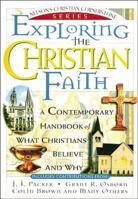 Exploring the Christian Faith: Nelson's Christian Cornerstone Series 0785211500 Book Cover