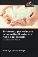 Strumento per valutare la capacità di autocura negli adolescenti: con diabete mellito di tipo 1 6205986159 Book Cover