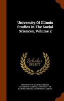 University Of Illinois Studies In The Social Sciences, Volume 2 1248695739 Book Cover