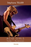 Acid Girls - Tome 1: Ascension 2414223456 Book Cover