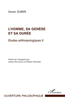L'homme, sa genèse et sa durée: Etudes anthropologiques II 2296568912 Book Cover