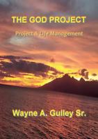 The God Project: Project and Life Management 0998125253 Book Cover