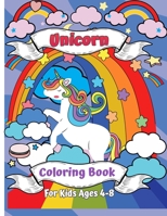 Unicorn Coloring Book for Kids Ages 4-8: A New and Unique Unicorn Coloring Book for Girls Ages 4-8. A Unicorn Gift for Your Little Girl, Daughter, Granddaughter and Niece null Book Cover