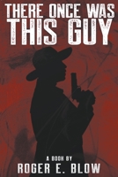 There Once Was This Guy B0CGCPGRWX Book Cover