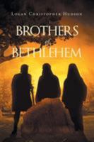 Brothers of Bethlehem 1640792856 Book Cover
