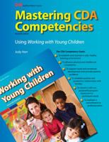 Mastering Cda Competencies: Using Working With Young Children 1566370868 Book Cover