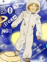 Bo's Dream Jobs 1367801648 Book Cover
