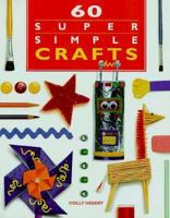 60 Super Simple Crafts 1565653858 Book Cover