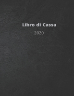 Libro di Cassa 2020: libro di cassa chiaro per la contabilità o come libro di bilancio | il diario delle vostre finanze | formato A4 con 370 pagine ... insensibile | nero (Italian Edition) 1656971046 Book Cover