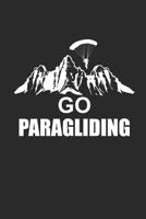 Go Paragliding: Paragleiten Notebook Parasailing Notizbuch Planer 6x9 kariert 1082824259 Book Cover