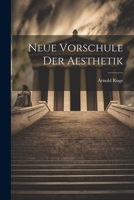 Neue Vorschule der Aesthetik 1022402188 Book Cover