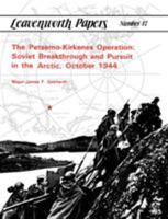 The Petsamo-Kirkenes Operation: Soviet Breakthrough and Pursuit in the Arctic, October 1944 1780392672 Book Cover