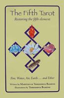 The Fifth Tarot: Restoring the Fifth Element: Fire, Water, Air, Earth, and Ether 1577332210 Book Cover