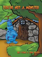 You're Not a Monster 1633156052 Book Cover