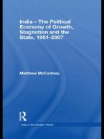 India - The Political Economy of Growth, Stagnation and the State, 1951-2007 0415476631 Book Cover