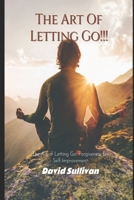 The Art of Letting Go: Forgiveness for Self-Improvement: Forgiveness for Self-Improvement B0CQMGVM6P Book Cover