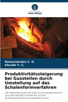 Produktivitätssteigerung bei Gussteilen durch Umstellung auf das Schalenformverfahren (German Edition) 6630080386 Book Cover
