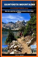 SAWTOOTH MOUNTAINS WANDERFÜHRER 2026: Alpine Lakes, Jagged Peaks, and Wilderness Adventures in Idaho’s Rugged Heartland B0G4RJKT67 Book Cover