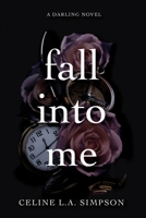 Fall Into Me 1763565955 Book Cover
