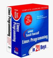 Sams Teach Yourself Linux Programming in 21 Days (Complete Learning Edition) 0672318245 Book Cover
