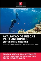 AVALIA��O DE PESCAS PARA ANCHOVIES (Engraulis rigens) 6204032151 Book Cover