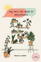 My First ABC Book of Houseplants 1069053406 Book Cover