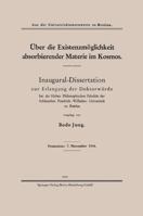 Uber Die Existenzmoglichkeit Absorbierender Materie Im Kosmos: Inaugural-Dissertation Zur Erlangung Der Doktorwurde Bei Der Hohen Philosophischen Fakultat Der Schlesischen Friedrich-Wilhelms-Universit 3662313219 Book Cover