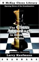 The Chess Advantage in Black and White: Opening Moves of the Grandmasters (Chess) 0812935713 Book Cover