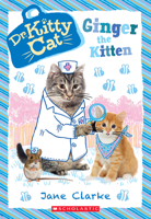 Ginger the Kitten (Dr. KittyCat #9) 1338200232 Book Cover