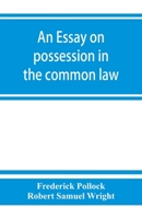 Essay on Possession in the Common Law 9353863252 Book Cover