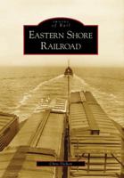 Eastern Shore Railroad (VA) (Images of Rail) 0738542431 Book Cover