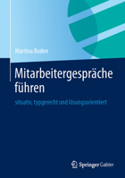 Mitarbeitergesprache Fuhren: Situativ, Typgerecht Und Losungsorientiert 3658023627 Book Cover