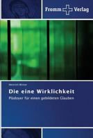 Die eine Wirklichkeit 3841604242 Book Cover