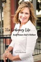 No Ordinary Life: ...and yours isn't either B0F11VW498 Book Cover