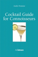 Cocktail Guide For Connoisseurs 3848006928 Book Cover