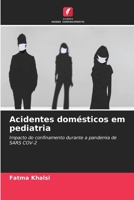 Acidentes domésticos em pediatria 6207280679 Book Cover