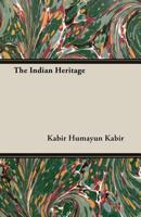 The Indian Heritage 1406730017 Book Cover
