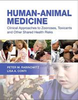 Human-Animal Medicine: Clinical Approaches to Zoonoses and Other Shared Health Risks 1416068376 Book Cover