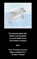 The Hawaiian Monk Seal - `Īlio-holo-i-ka-uaua 0464441242 Book Cover