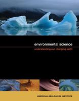 Environmental Science: Understanding Our Changing Earth 142831170X Book Cover