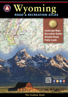Wyoming Road and Recreation Atlas - 4th Edition, 2020 0929591798 Book Cover